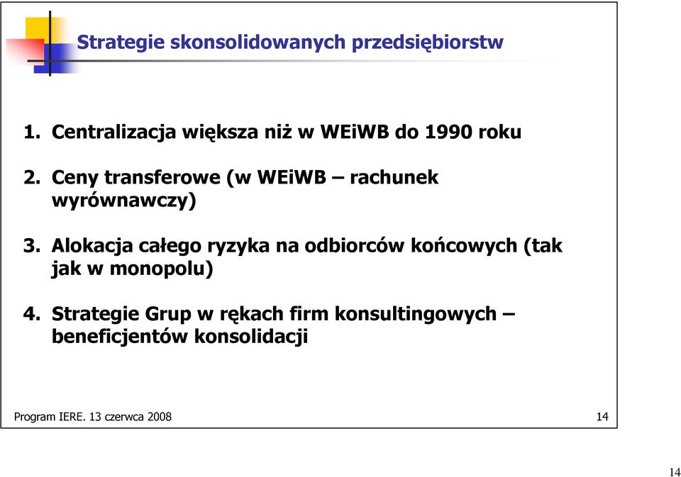 Ceny transferowe (w WEiWB rachunek wyrównawczy) 3.