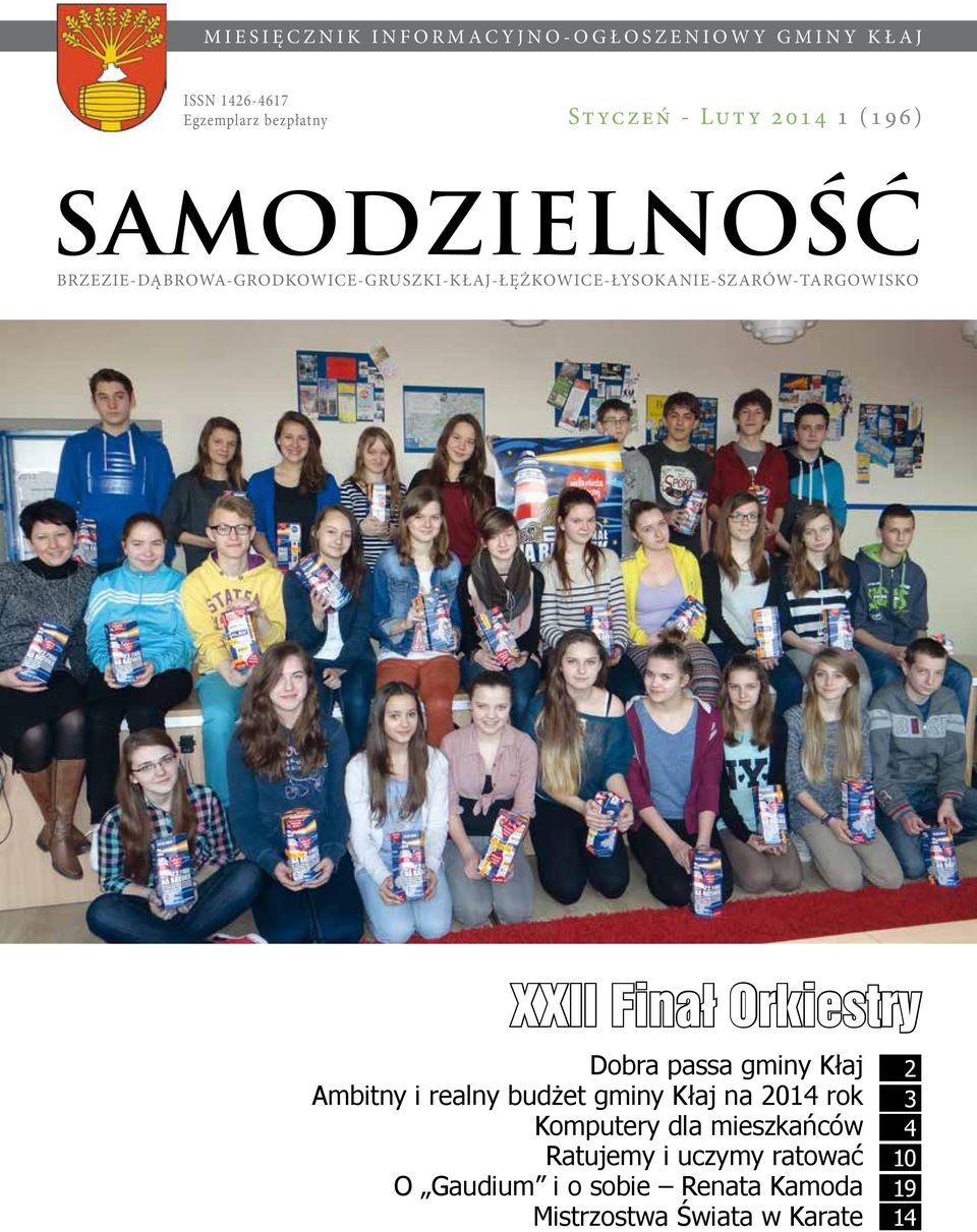 wspomnień XXII Finał Orkiestry Dobra passa gminy Kłaj Ambitny i realny budżet gminy Kłaj na 2014 rok Komputery