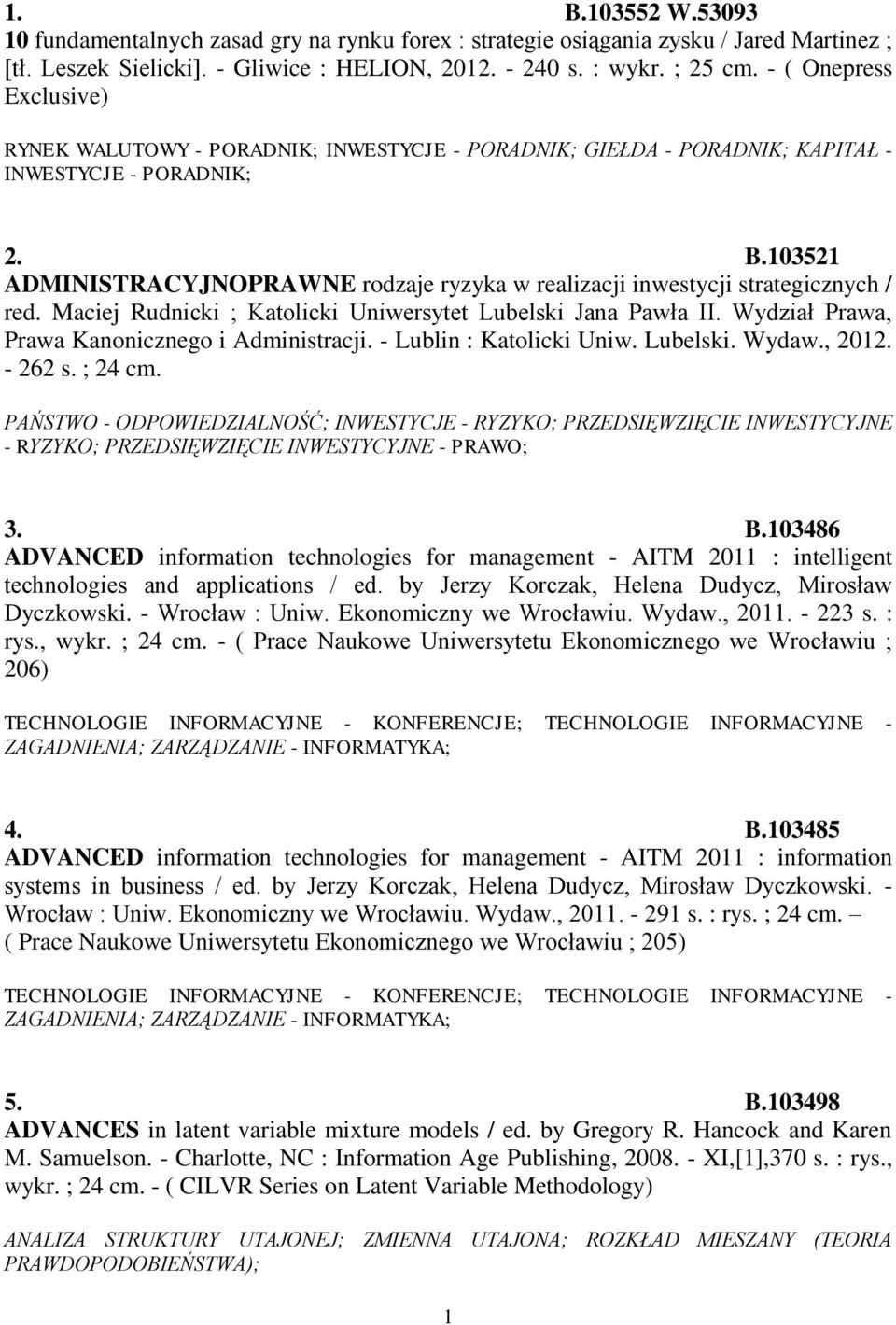 103521 ADMINISTRACYJNOPRAWNE rodzaje ryzyka w realizacji inwestycji strategicznych / red. Maciej Rudnicki ; Katolicki Uniwersytet Lubelski Jana Pawła II.