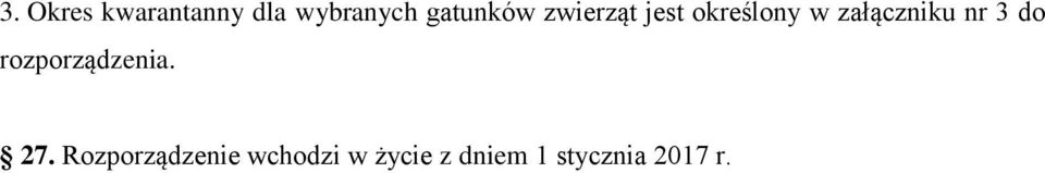 załączniku nr 3 do rozporządzenia. 27.