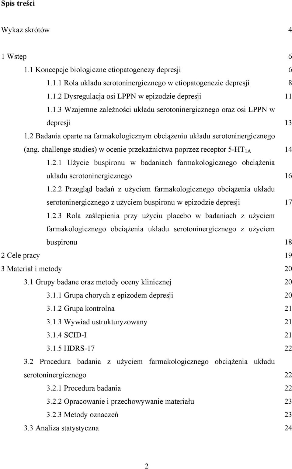 challenge studies) w ocenie przekaźnictwa poprzez receptor 5-HT 1A 14 1.2.
