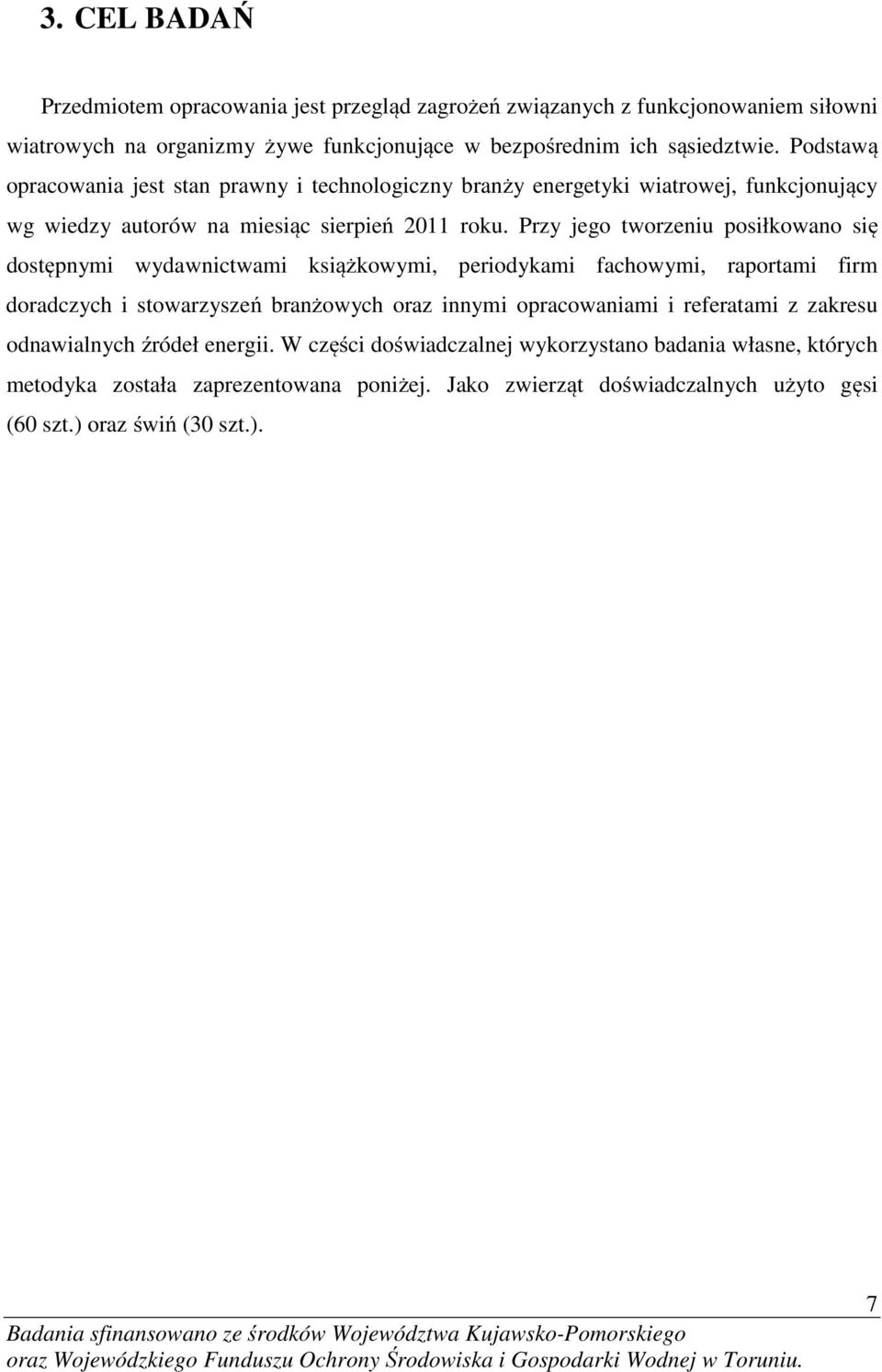 Przy jego tworzeniu posiłkowano się dostępnymi wydawnictwami książkowymi, periodykami fachowymi, raportami firm doradczych i stowarzyszeń branżowych oraz innymi opracowaniami i