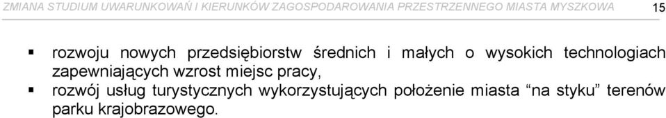 wysokich technologiach zapewniających wzrost miejsc pracy, rozwój usług