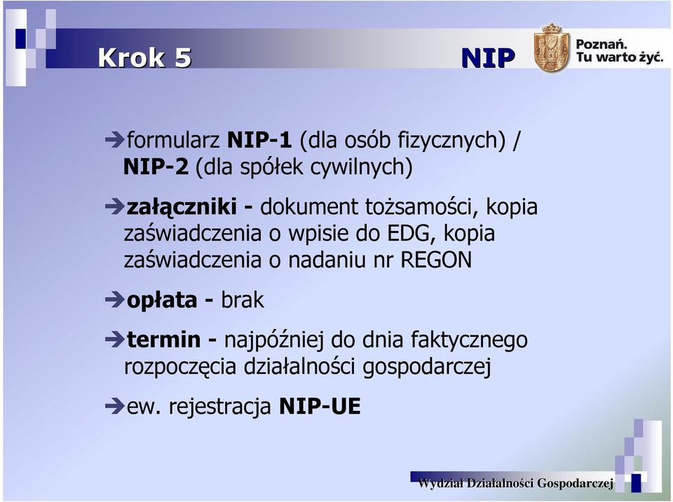 do EDG, kopia zaświadczenia o nadaniu nr REGON opłata - brak termin -