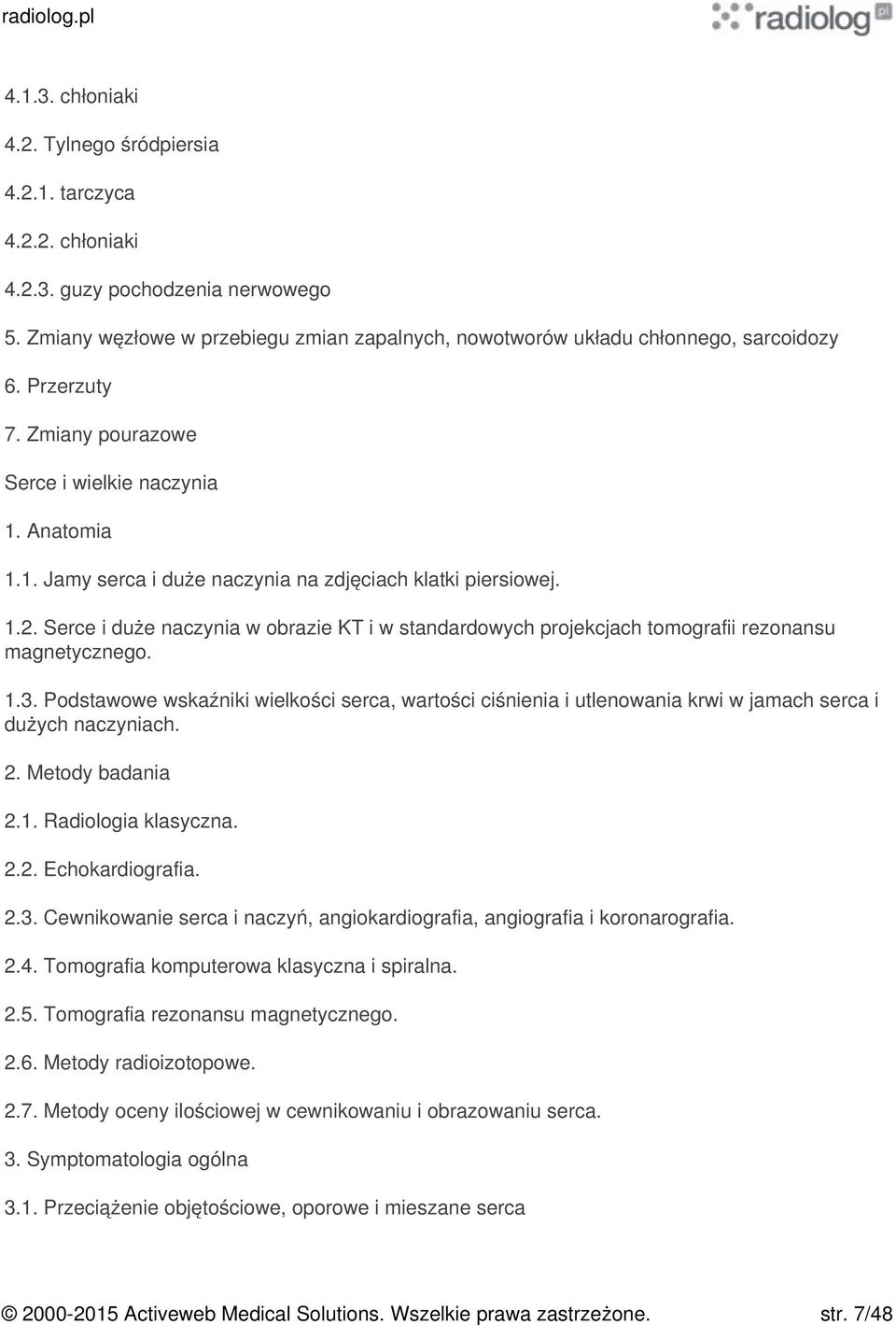 Serce i duże naczynia w obrazie KT i w standardowych projekcjach tomografii rezonansu magnetycznego. 1.3.