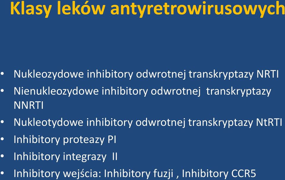 NNRTI Nukleotydowe inhibitory odwrotnej transkryptazy NtRTI Inhibitory