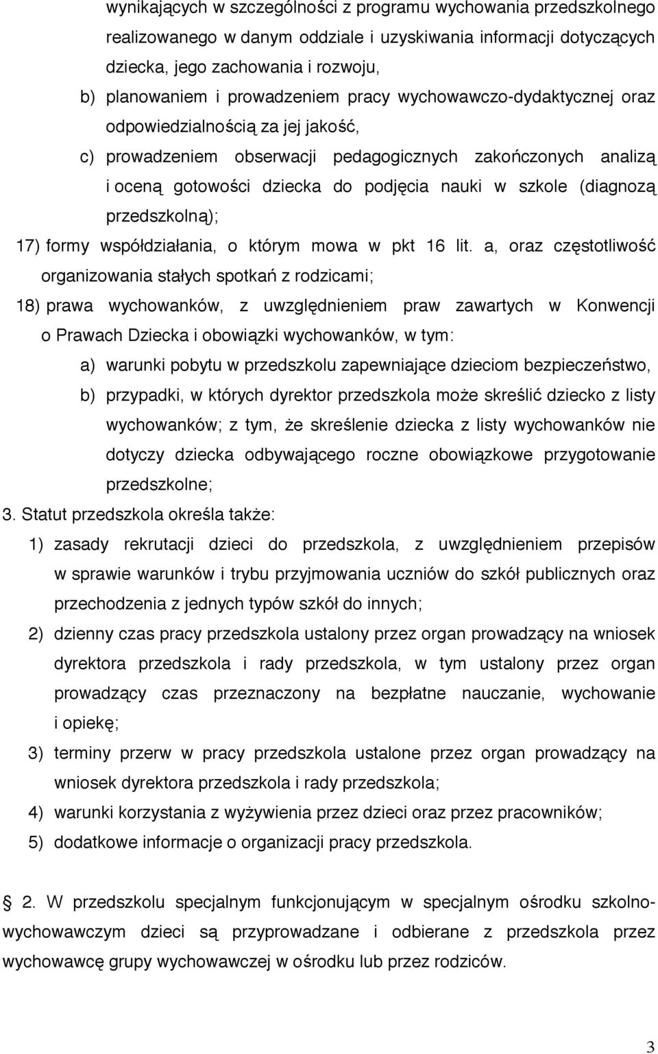 przedszkoln ); 17) formy współdziałania, o którym mowa w pkt 16 lit.