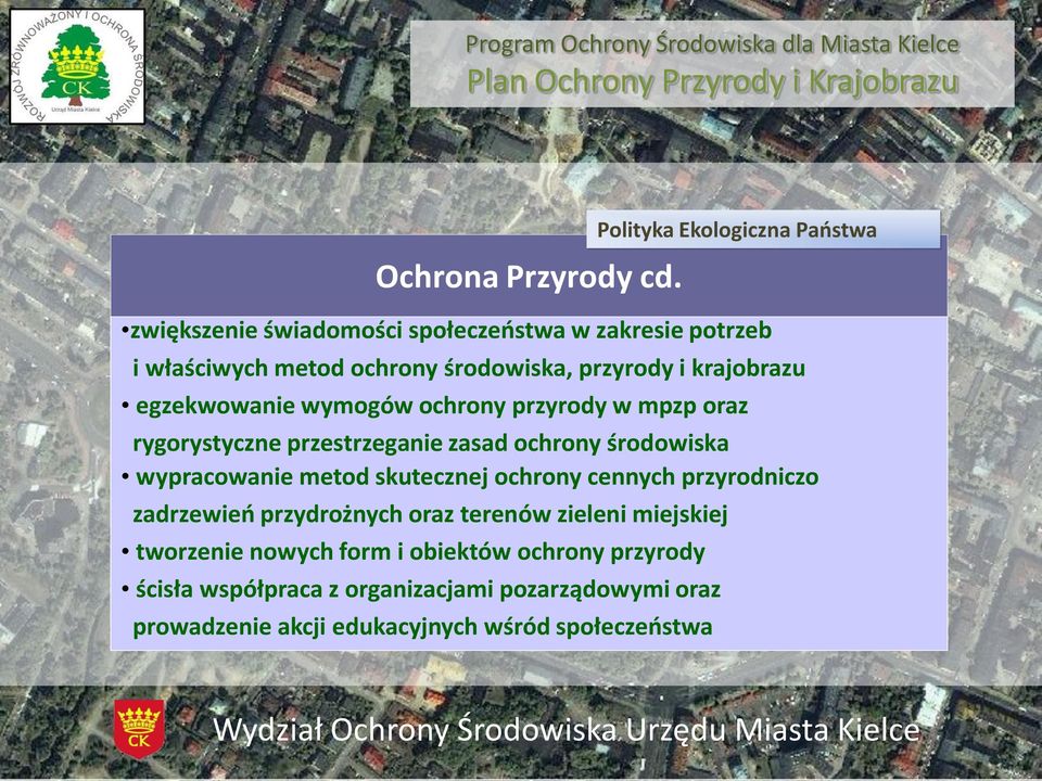 wymogów ochrony przyrody w mpzp oraz rygorystyczne przestrzeganie zasad ochrony środowiska wypracowanie metod skutecznej ochrony