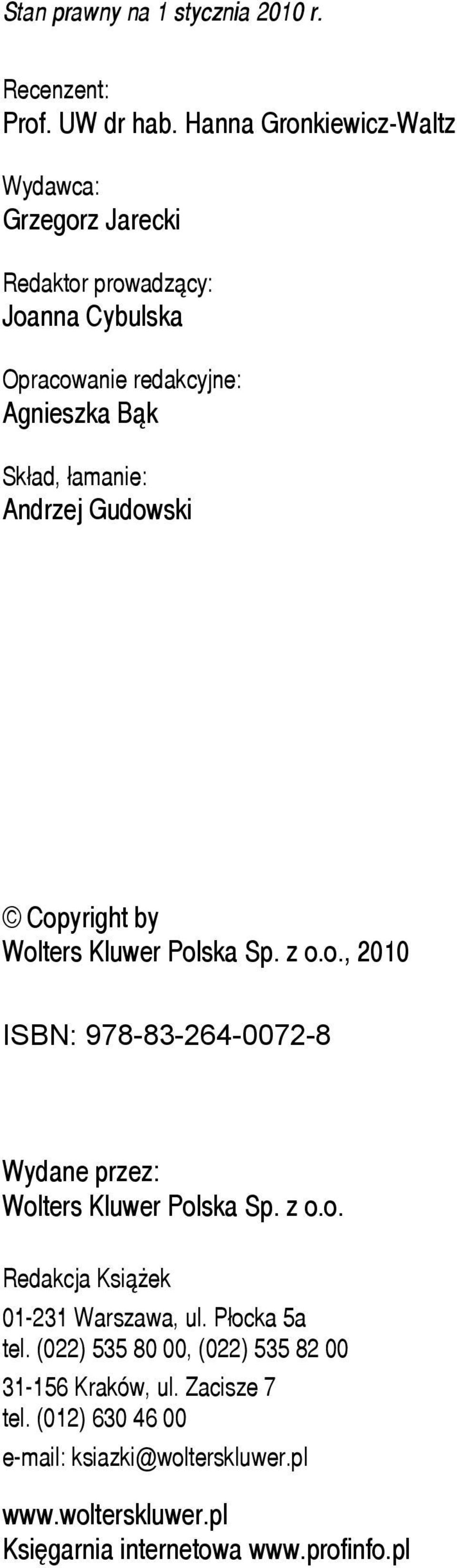 Andrzej Gudowski Copyright by Wolters Kluwer Polska Sp. z o.o., 2010 ISBN: 978-83-264-0072-8 Wydane przez: Wolters Kluwer Polska Sp. z o.o. Redakcja Książek 01-231 Warszawa, ul.