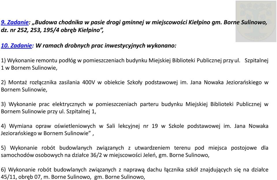 Szpitalnej 1 w Bornem Sulinowie, 2) Montaż rozłącznika zasilania 400V w obiekcie Szkoły podstawowej im.