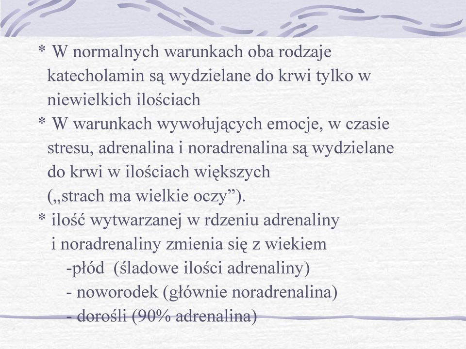 ilościach większych ( strach ma wielkie oczy ).