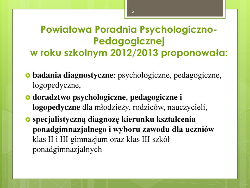 logopedyczne dla młodzieży, rodziców, nauczycieli, specjalistyczną diagnozę kierunku kształcenia