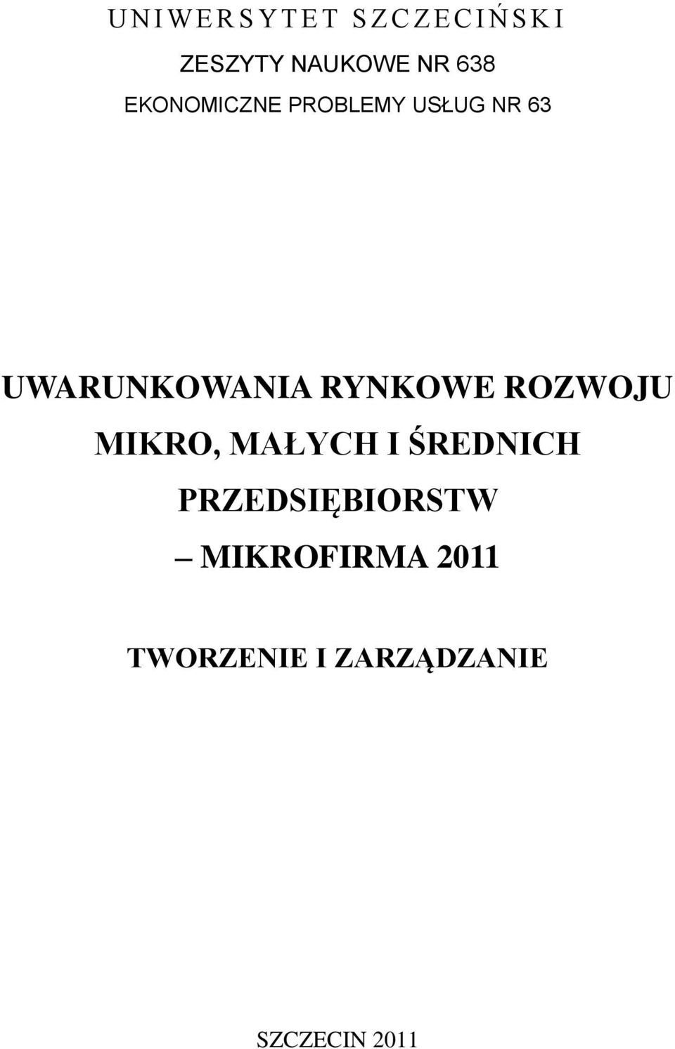 UWARUNKOWANIA RYNKOWE ROZWOJU MIKRO, MAŁYCH I ŚREDNICH