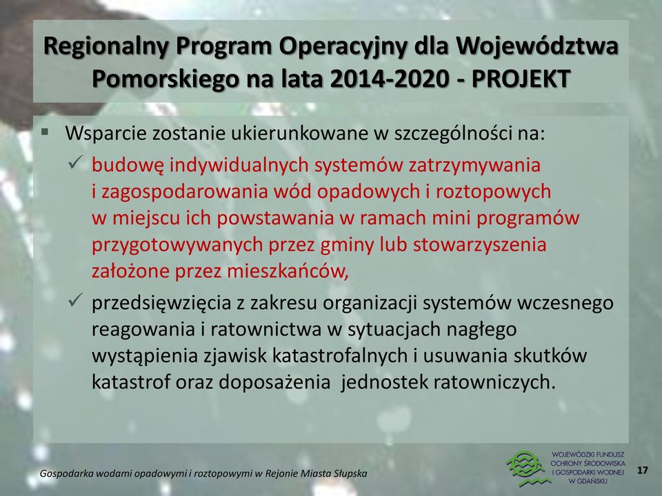 przygotowywanych przez gminy lub stowarzyszenia założone przez mieszkańców, przedsięwzięcia z zakresu organizacji systemów wczesnego