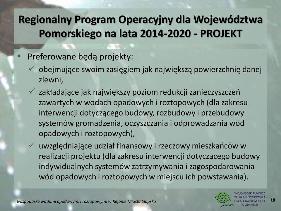 budowy, rozbudowy i przebudowy systemów gromadzenia, oczyszczania i odprowadzania wód opadowych i roztopowych), uwzględniające udział finansowy i rzeczowy mieszkańców