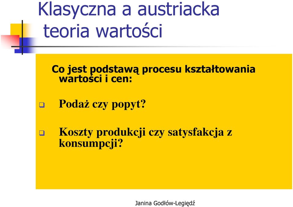 wartości i cen: PodaŜ czy popyt?