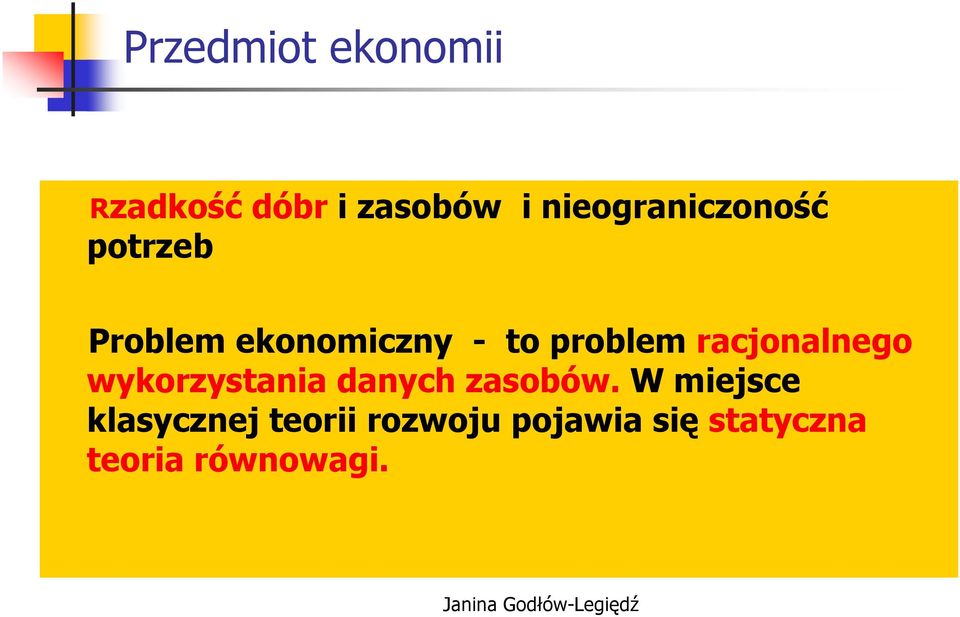 problem racjonalnego wykorzystania danych zasobów.