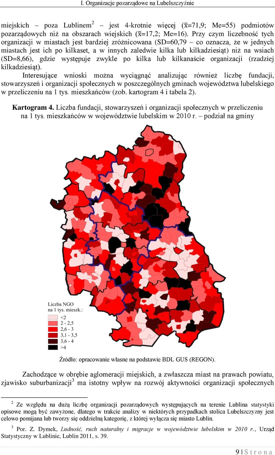 wsiach (SD=8,66), gdzie występuje zwykle po kilka lub kilkanaście organizacji (rzadziej kilkadziesiąt).