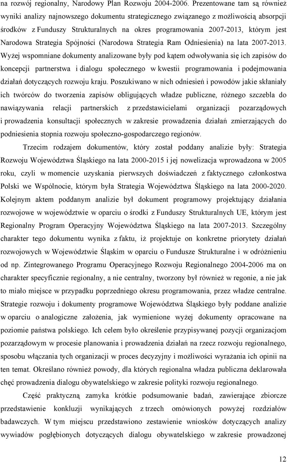 Narodowa Strategia Spójności (Narodowa Strategia Ram Odniesienia) na lata 2007-2013.