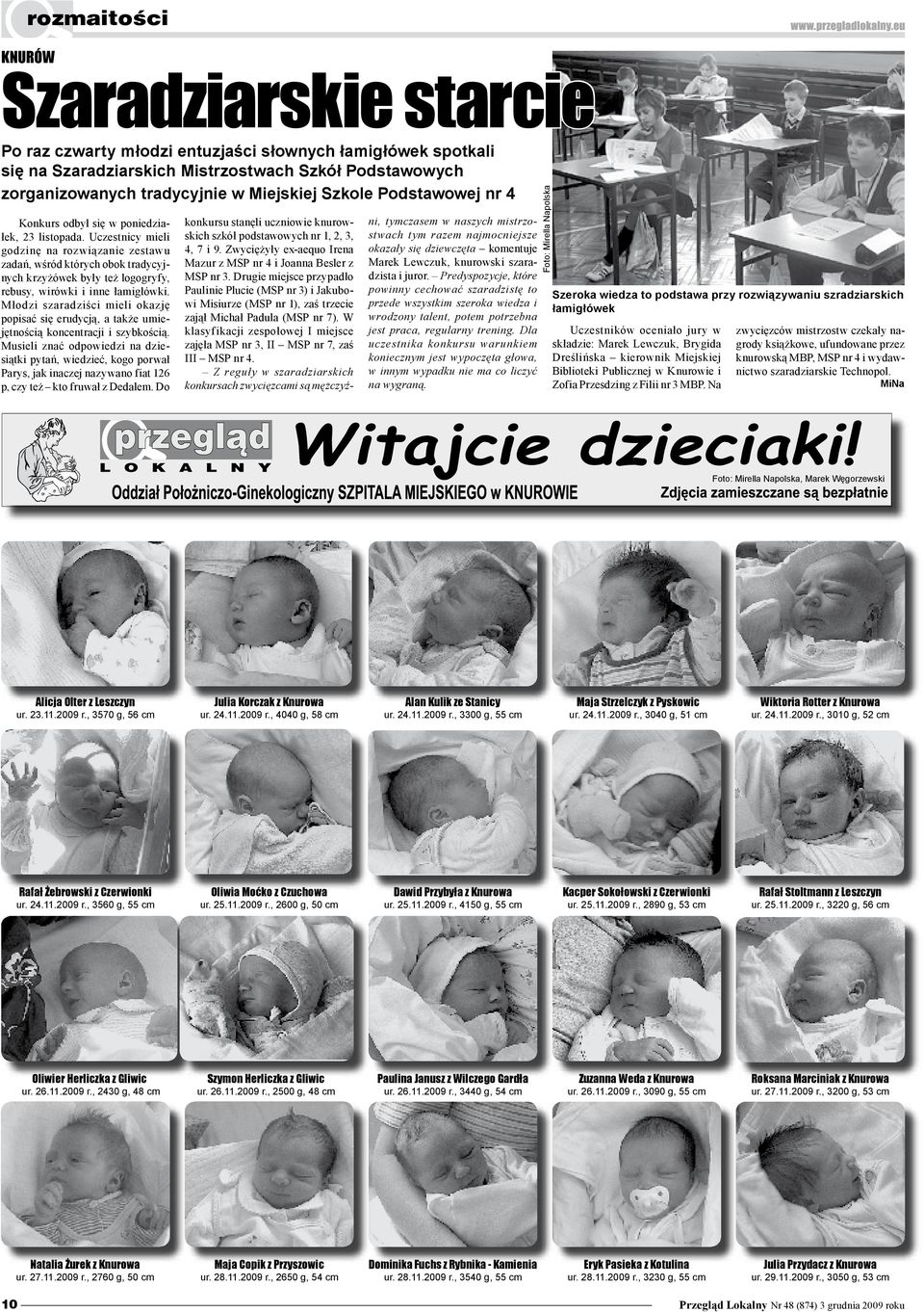 Uczestnicy mieli godzinę na rozwiązanie zestawu zadań, wśród których obok tradycyjnych krzyżówek były też logogryfy, rebusy, wirówki i inne łamigłówki.