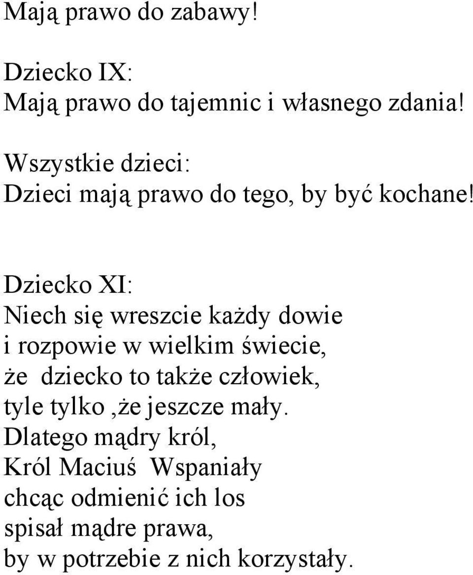 Dziecko XI: Niech się wreszcie każdy dowie i rozpowie w wielkim świecie, że dziecko to także