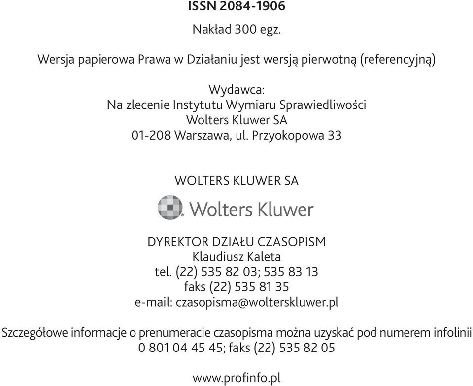 Sprawiedliwości Wolters Kluwer SA 01-208 Warszawa, ul.