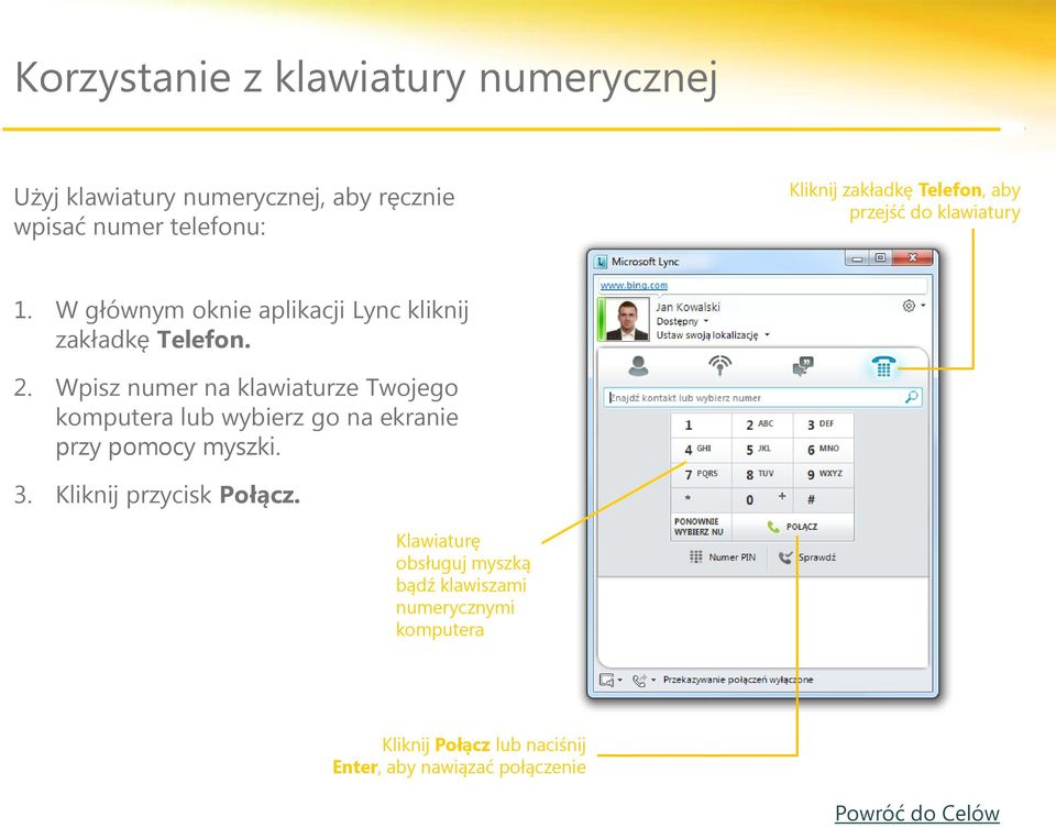 Wpisz numer na klawiaturze Twojego komputera lub wybierz go na ekranie przy pomocy myszki. 3.