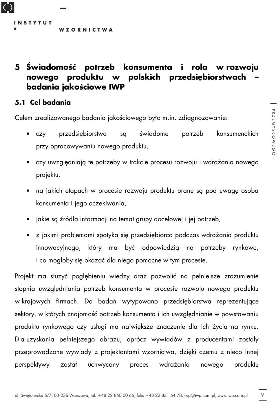 jakich etapach w procesie rozwoju produktu brane są pod uwagę osoba konsumenta i jego oczekiwania, jakie są źródła informacji na temat grupy docelowej i jej potrzeb, z jakimi problemami spotyka się