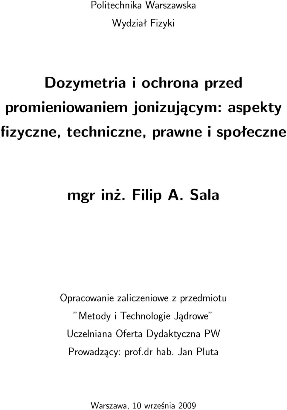 Sala Opracowanie zaliczeniowe z przedmiotu Metody i Technologie Jądrowe