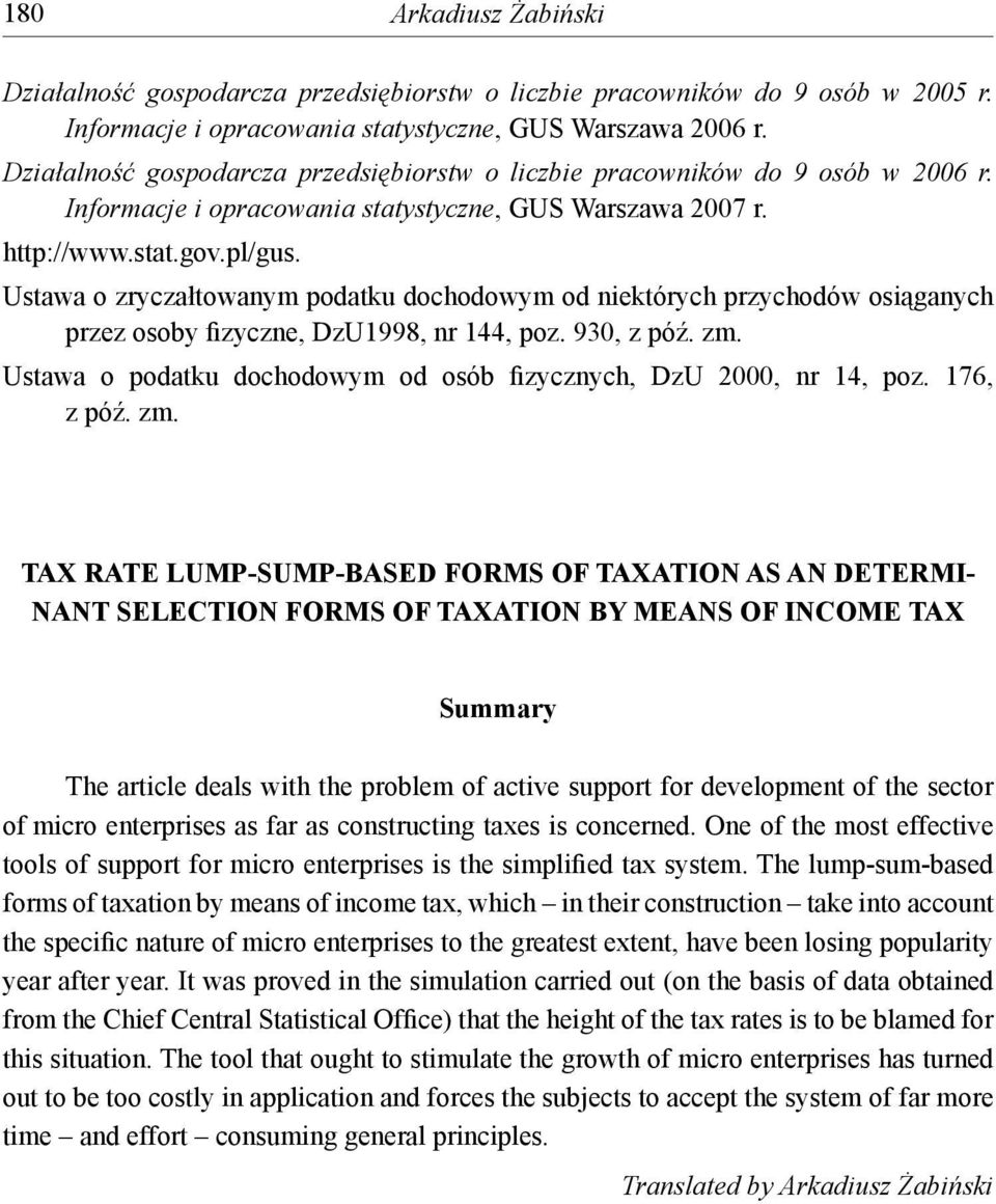 Ustawa o zryczałtowanym podatku dochodowym od niektórych przychodów osiąganych przez osoby fizyczne, DzU1998, nr 144, poz. 930, z póź. zm.