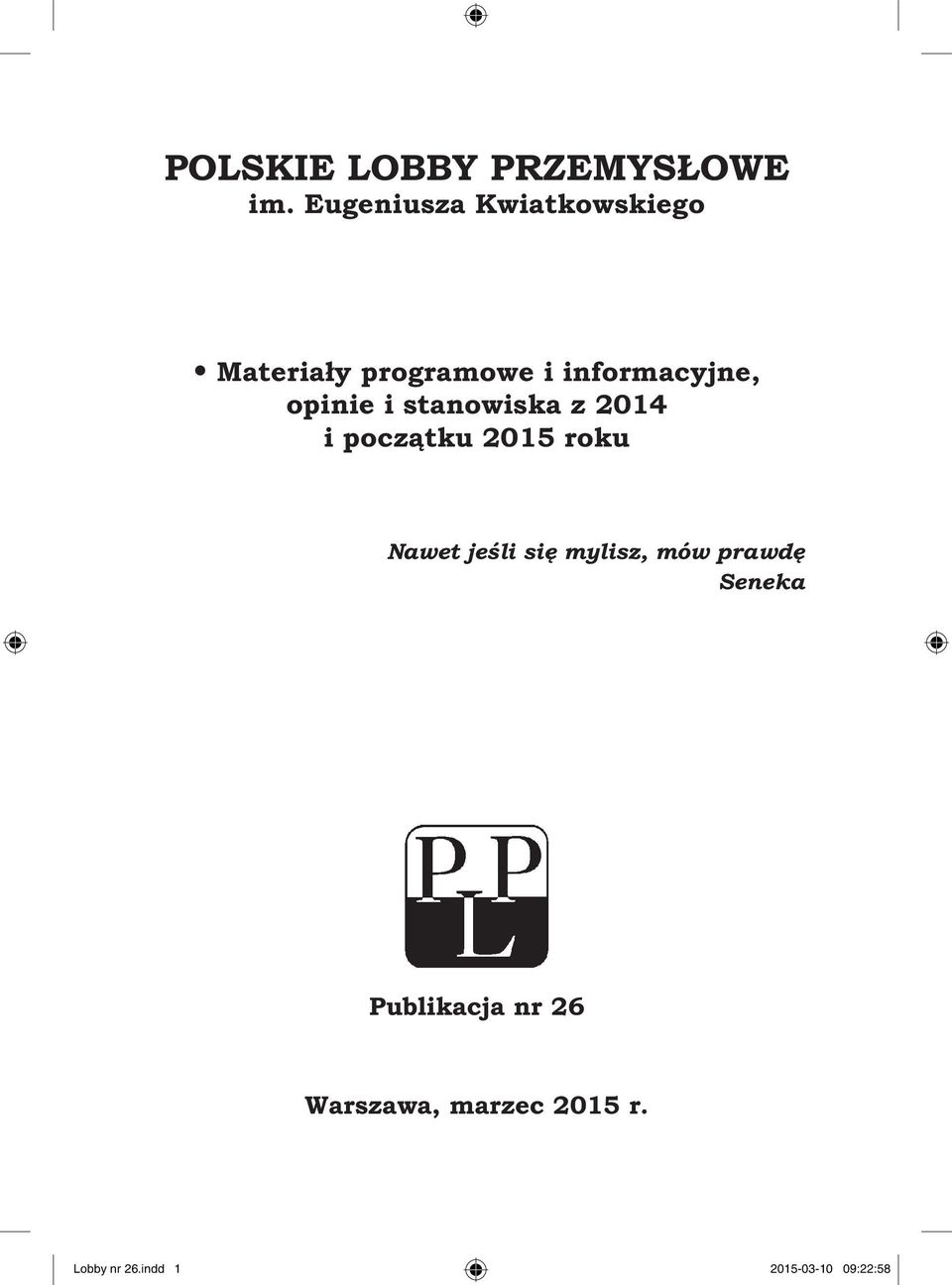 opinie i stanowiska z 2014 i początku 2015 roku Nawet jeśli się