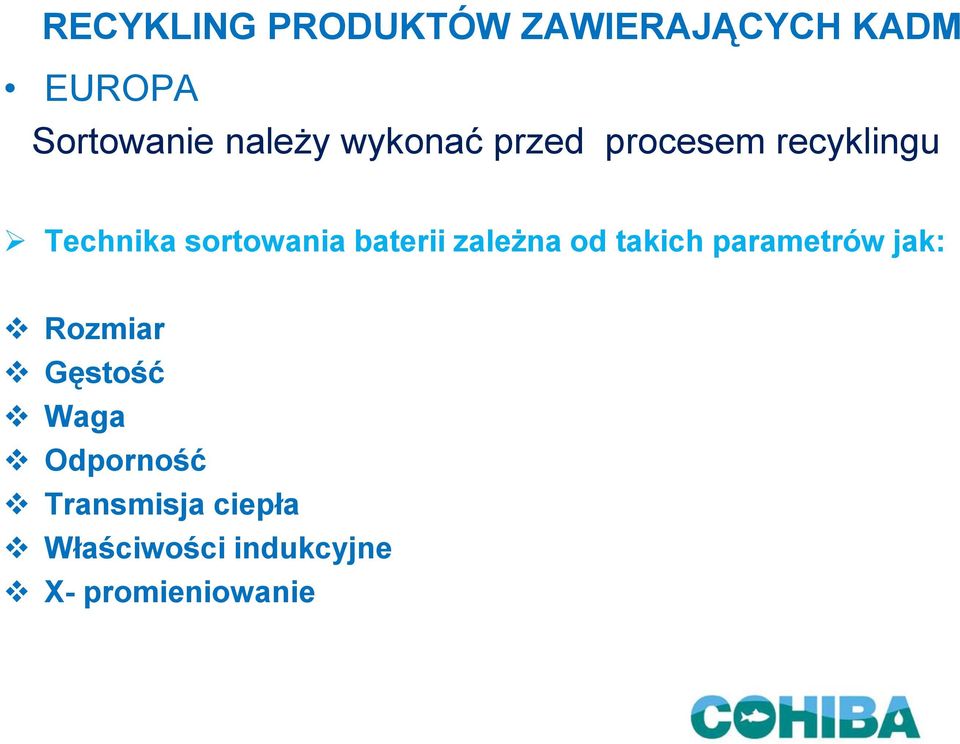 baterii zależna od takich parametrów jak: Rozmiar Gęstość Waga