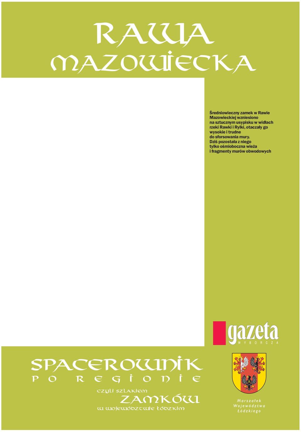 otaczały go wysokie i trudne do sforsowania mury.