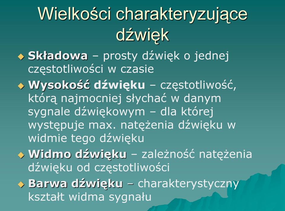 dźwiękowym dla której występuje max.