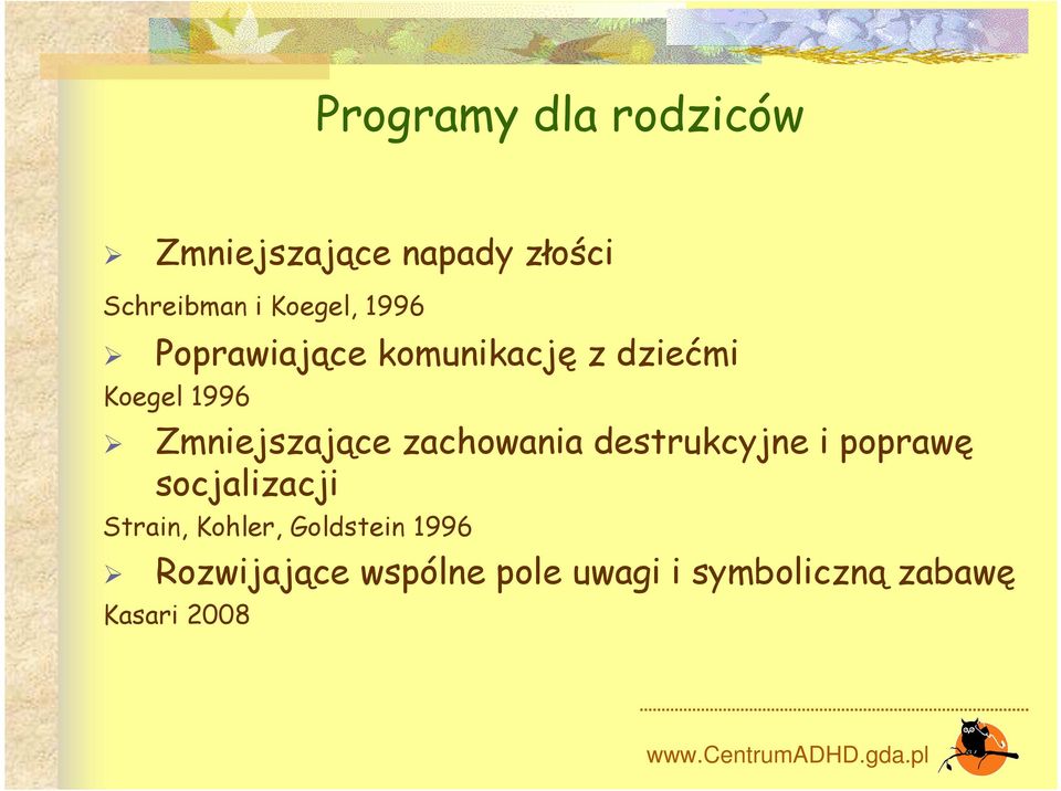 Zmniejszające zachowania destrukcyjne i poprawę socjalizacji Strain,