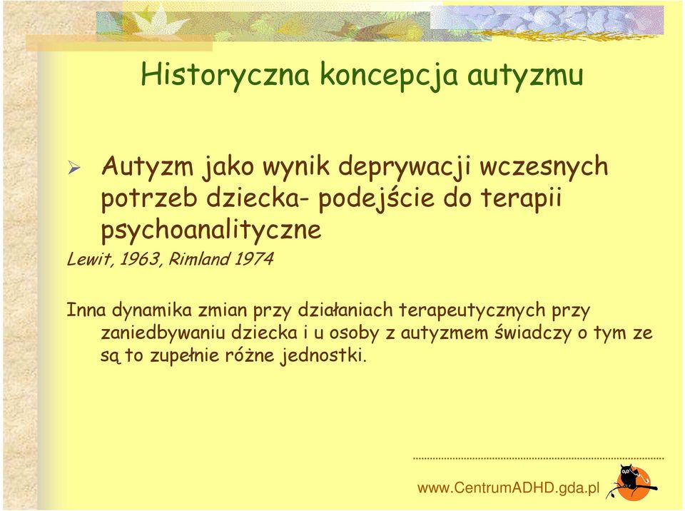 Rimland 1974 Inna dynamika zmian przy działaniach terapeutycznych przy