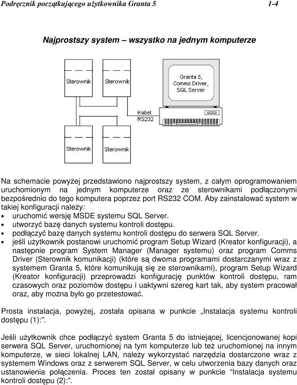 utworzy baz danych systemu kontroli dostpu. podłczy baz danych systemu kontroli dostpu do serwera SQL Server.