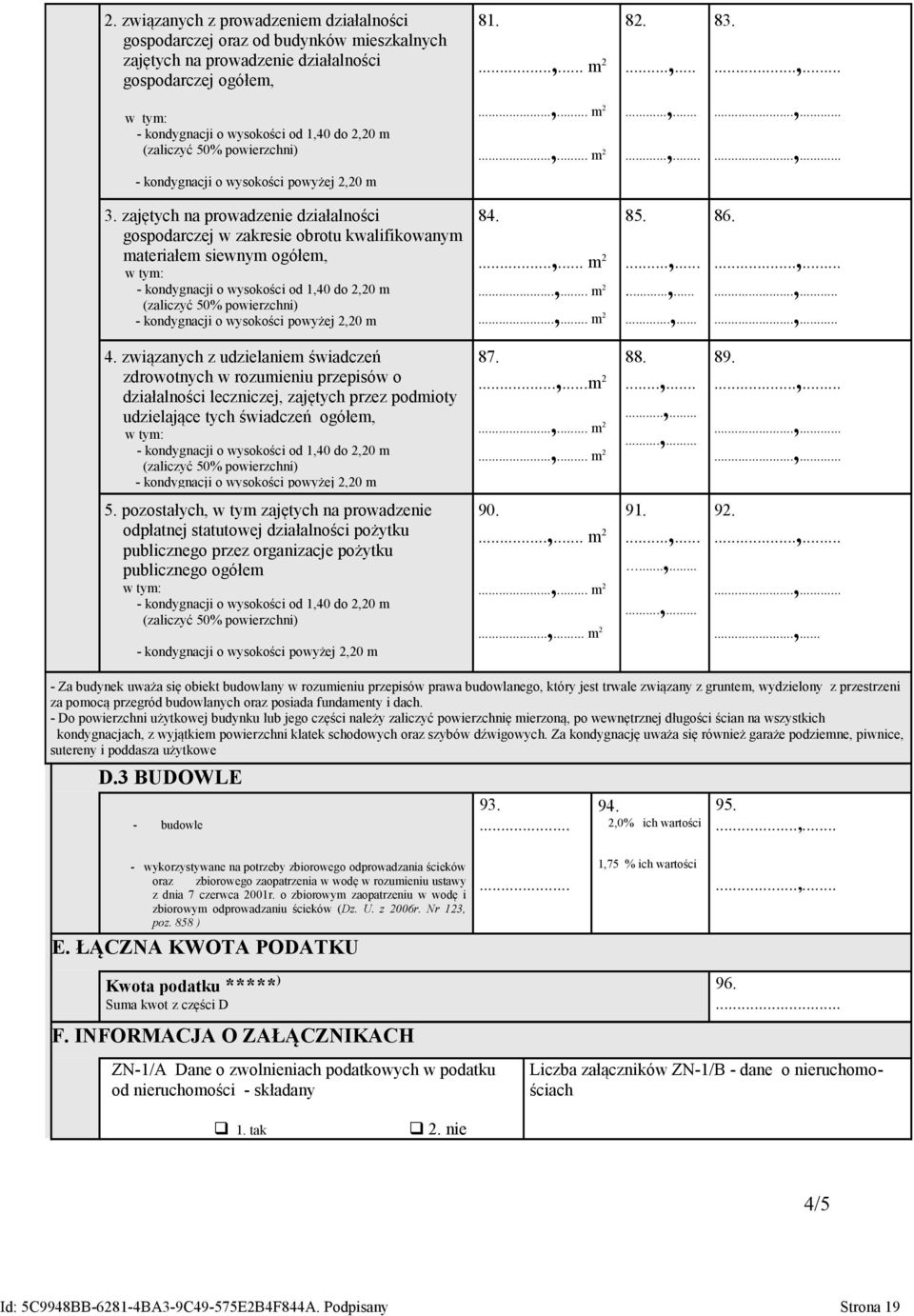 zajętych na prowadzenie działalności gospodarczej w zakresie obrotu kwalifikowanym materiałem siewnym ogółem, w tym: - kondygnacji o wysokości od 1,40 do 2,20 m (zaliczyć 50% powierzchni) -