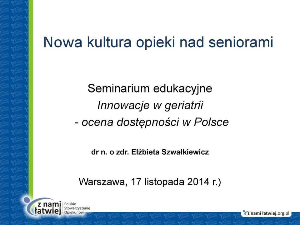 - ocena dostępności w Polsce dr n. o zdr.