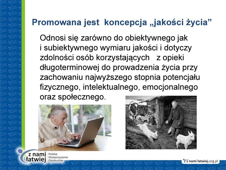 z opieki długoterminowej do prowadzenia życia przy zachowaniu najwyższego