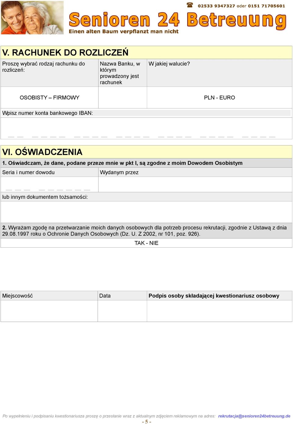 Oświadczam, że dane, podane przeze mnie w pkt I, są zgodne z moim Dowodem Osobistym Seria i numer dowodu _ Wydanym przez lub innym dokumentem tożsamości: 2.