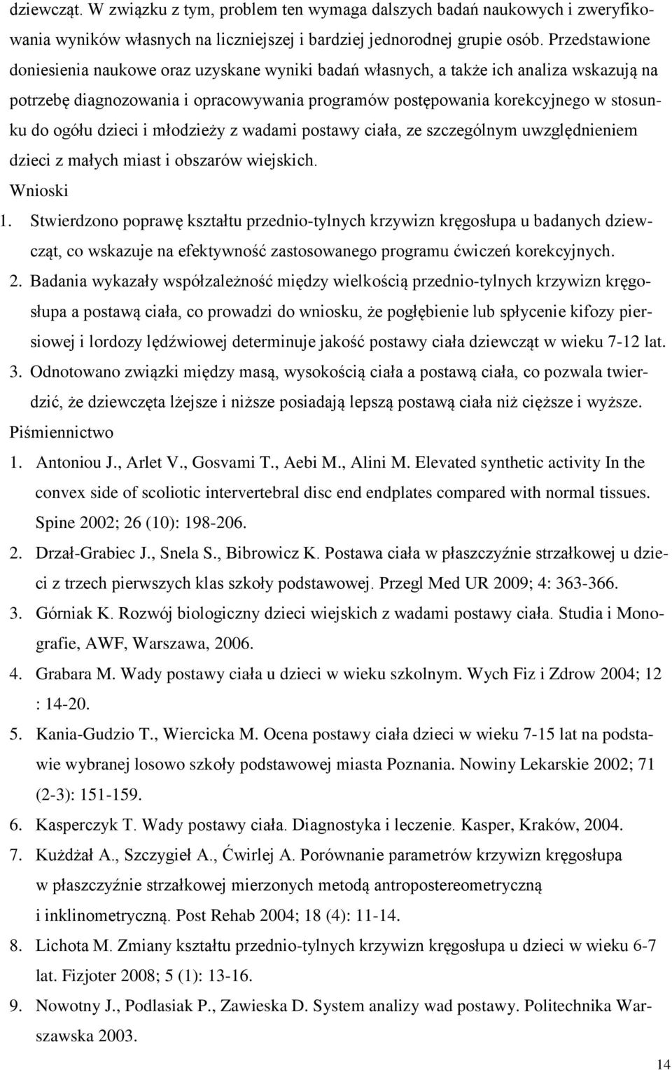 dzieci i młodzieży z wadami postawy ciała, ze szczególnym uwzględnieniem dzieci z małych miast i obszarów wiejskich. Wnioski 1.