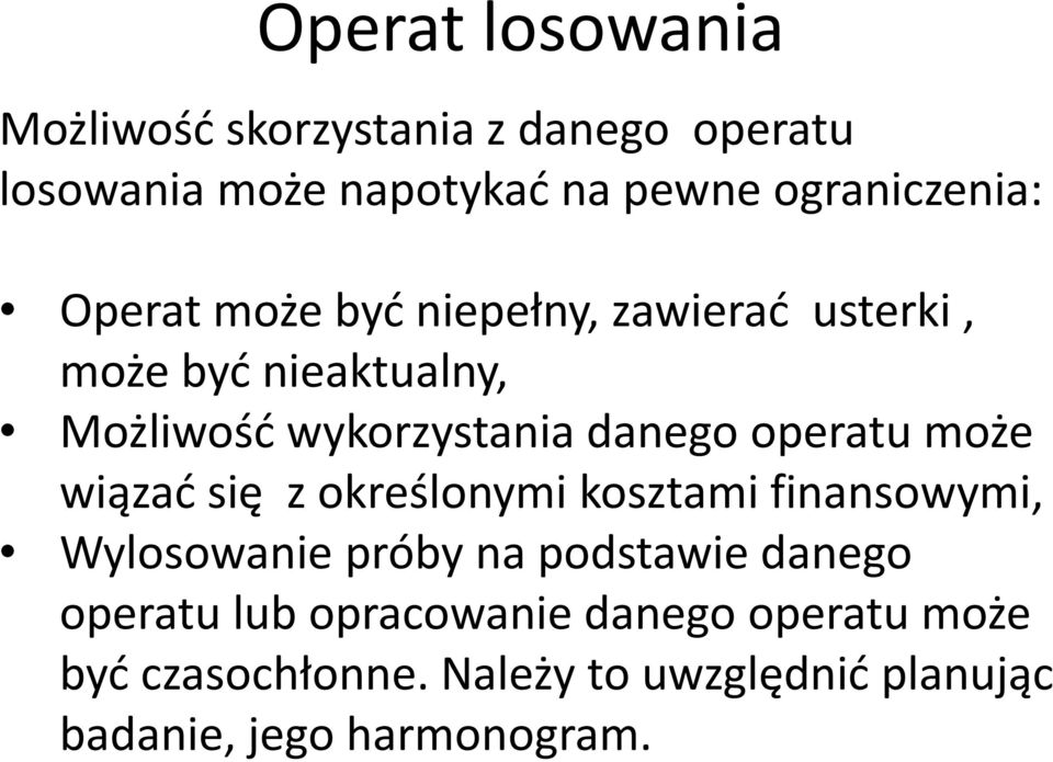 może wiązać się z określonymi kosztami finansowymi, Wylosowanie próby na podstawie danego operatu lub