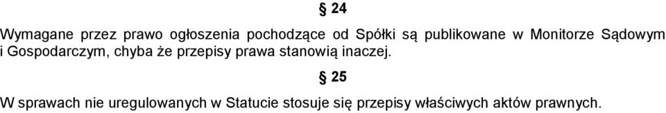 przepisy prawa stanowią inaczej.