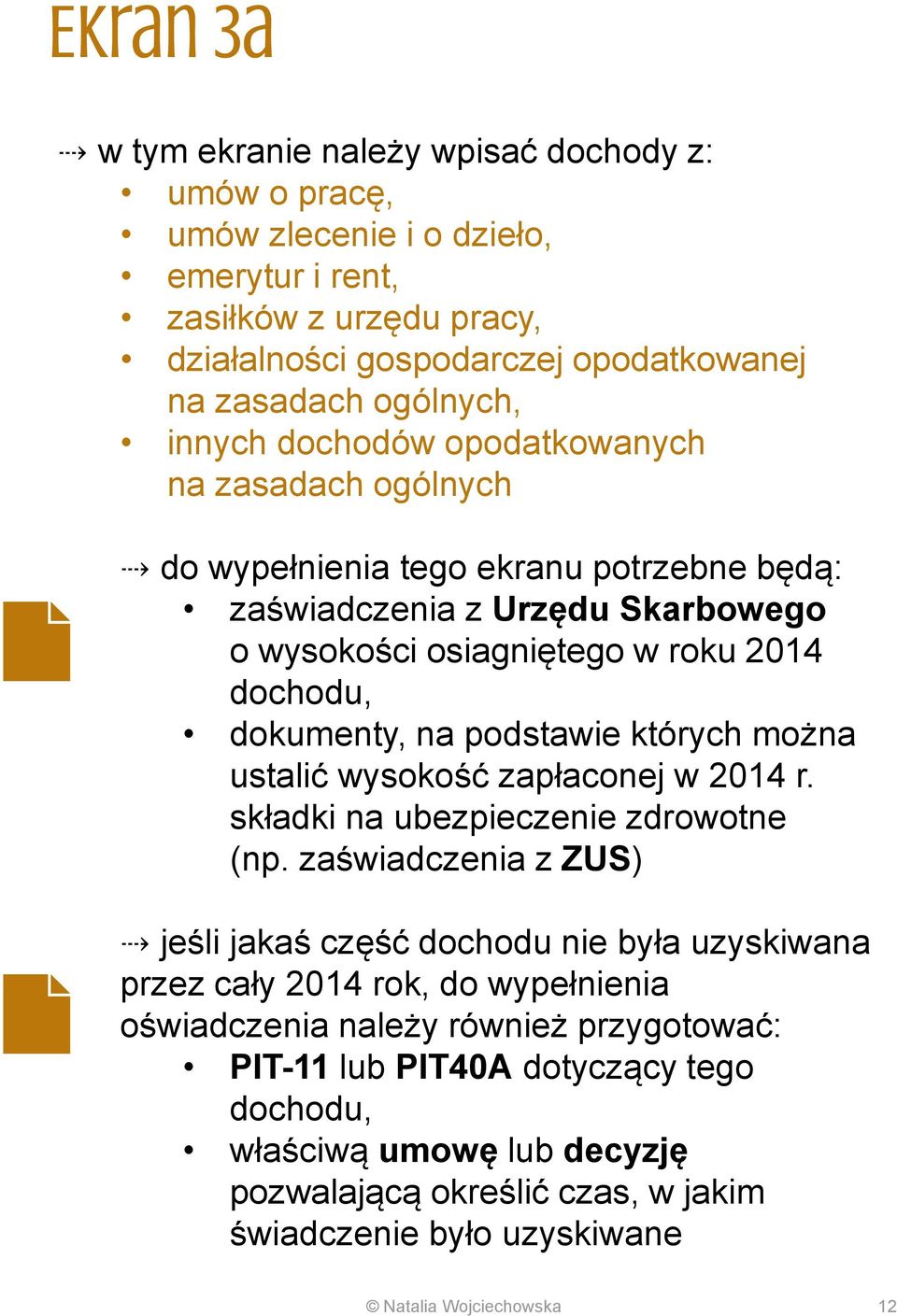 dokumenty, na podstawie których można ustalić wysokość zapłaconej w 2014 r. składki na ubezpieczenie zdrowotne (np.