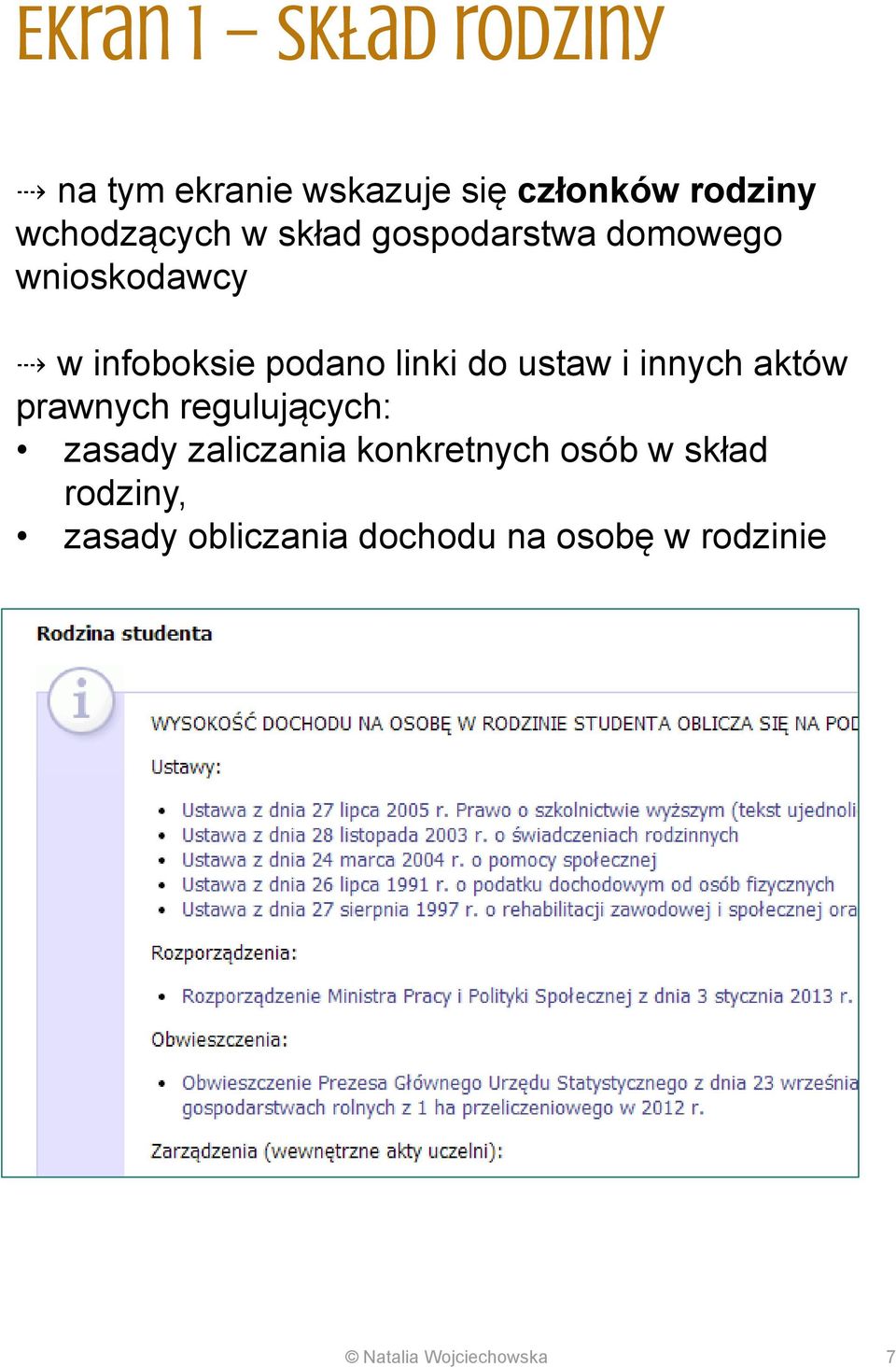 podano linki do ustaw i innych aktów prawnych regulujących: zasady