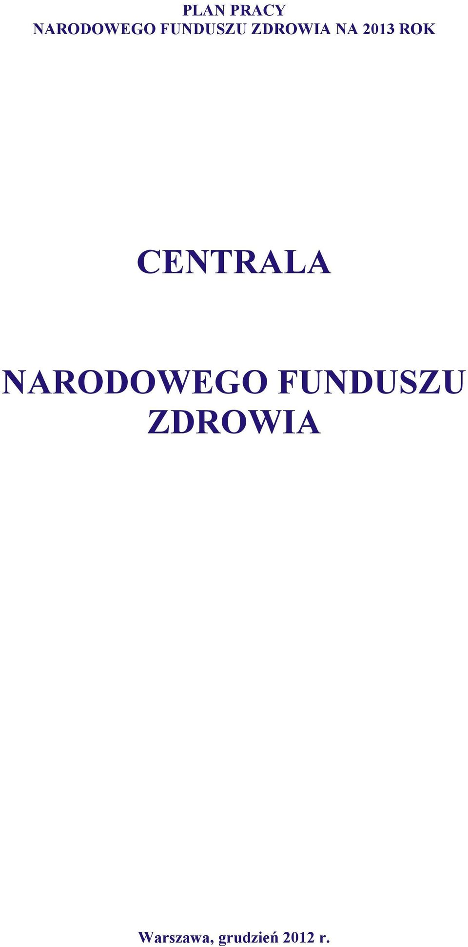 CENTRALA NARODOWEGO FUNDUSZU