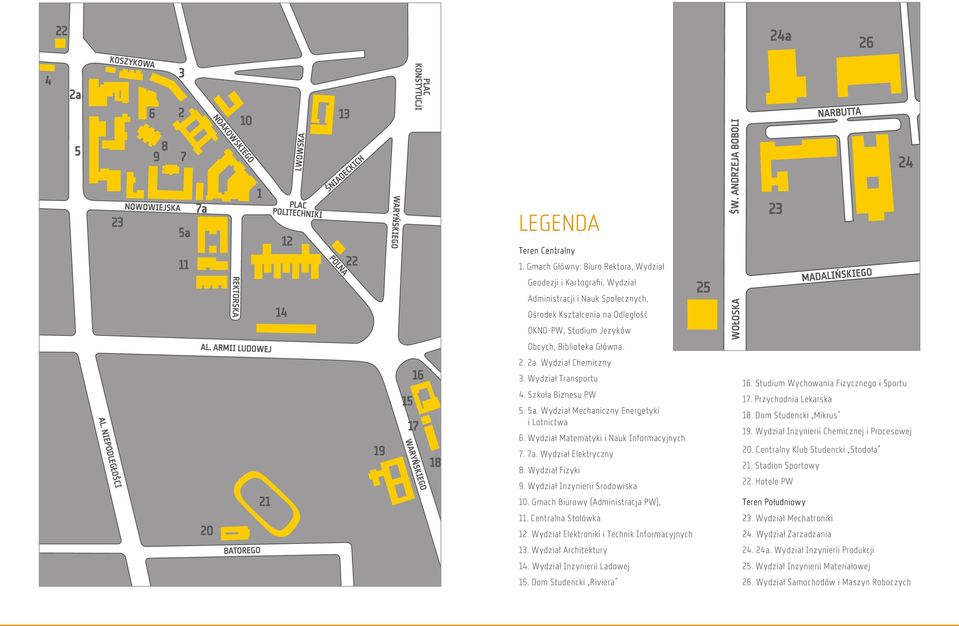 Wydział Chemiczny 3. Wydział Transportu 4. Szkoła Biznesu PW 5. 5a. Wydział Mechaniczny Energetyki i Lotnictwa 6. Wydział Matematyki i Nauk Informacyjnych 7. 7a. Wydział Elektryczny 8.