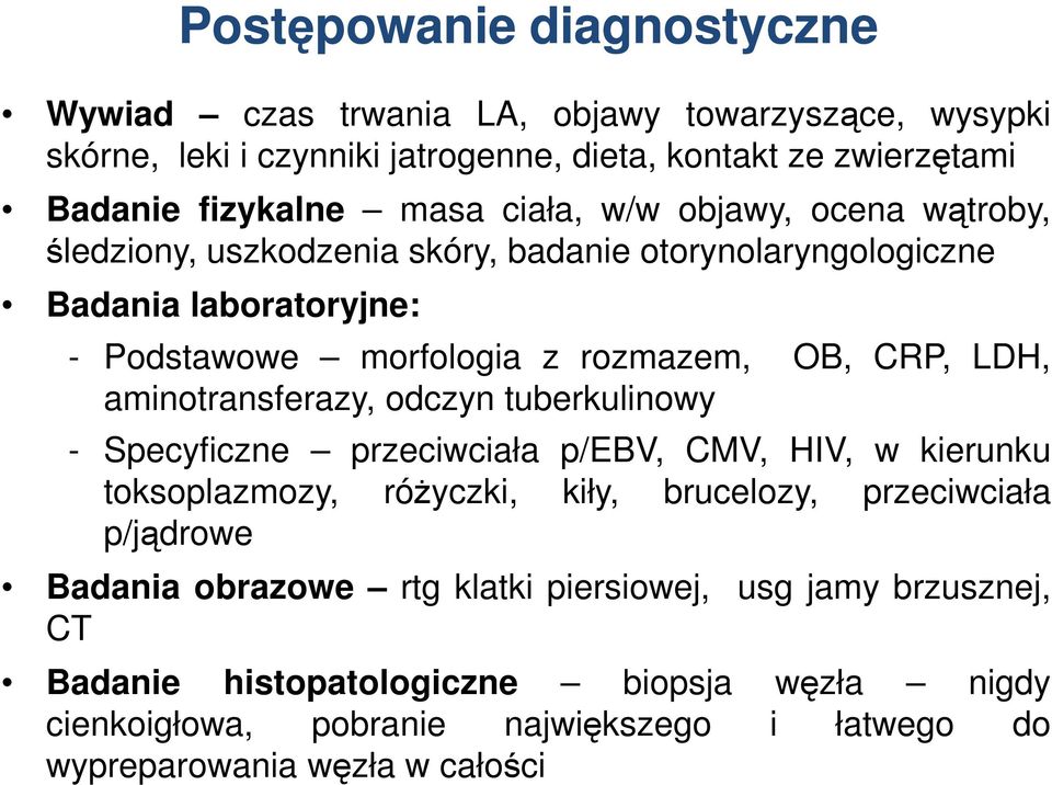 aminotransferazy, odczyn tuberkulinowy - Specyficzne przeciwciała p/ebv, CMV, HIV, w kierunku toksoplazmozy, różyczki, kiły, brucelozy, przeciwciała p/jądrowe Badania