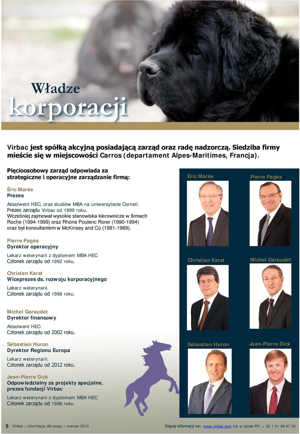 Wcześniej zajmował wysokie stanowiska kierownicze w firmach Roche (1994-1999) oraz Rhone Poulenc Rorer (1990-1994) oraz był konsultantem w McKinsey and Co (1981-1989).